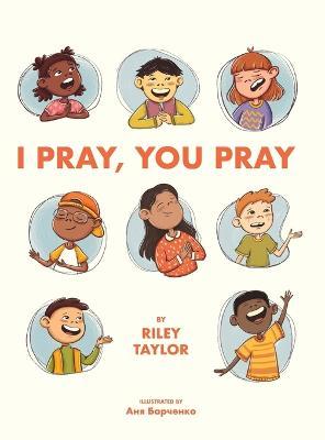 I Pray, You Pray - Riley Taylor