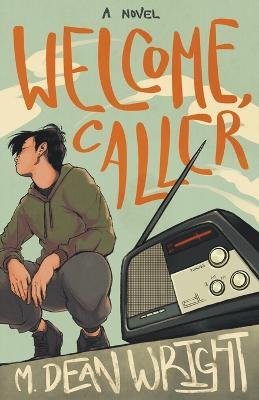 Welcome, Caller - M. Dean Wright