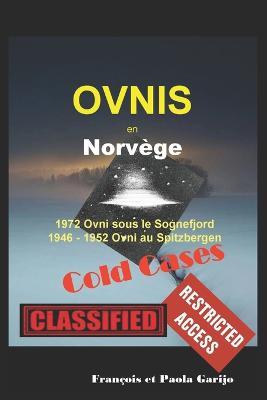 Coperta cărții 'OVNIS en Norvège, Cold Cases 2022 - François Et Paola Garijo'