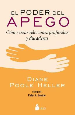 Poder del Apego, El - Diane Poole Heller