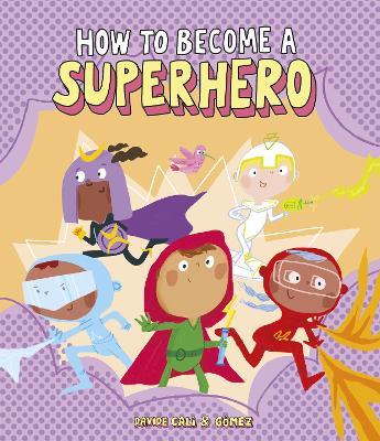 How to Become a Superhero - Davide Cal