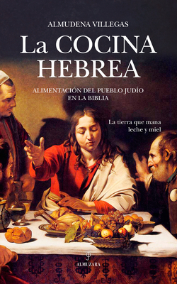 Cocina Hebrea, La - Almudena Villegas