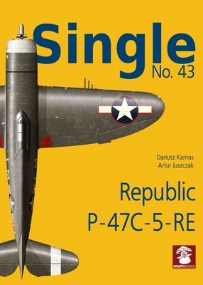 Single No. 43 Republic P-47c-5-Ra - Dariusz Karnas