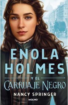 Poza produsului Enola Holmes Y El Carruaje Negro / Enola Holmes and the Black Barouche - Nancy Springer