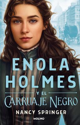 Enola Holmes Y El Carruaje Negro / Enola Holmes and the Black Barouche - Nancy Springer