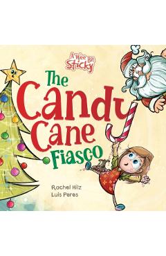 The Candy Cane Fiasco: A Christmas Storybook Filled with Humor and Fun - Rachel Hilz