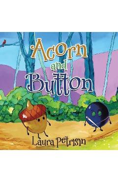 Coperta cărții 'Acorn and Button - Laura Petrisin'