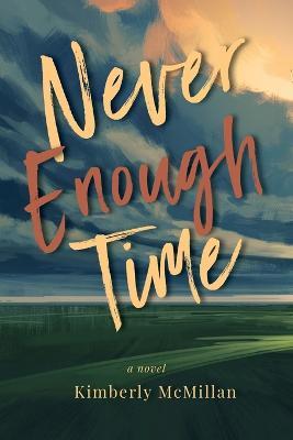 Never Enough Time - Kimberly Mcmillan