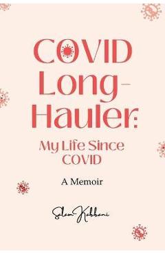 Coperta cărții 'COVID Long-Hauler: My Life Since COVID - Salam Kabbani'