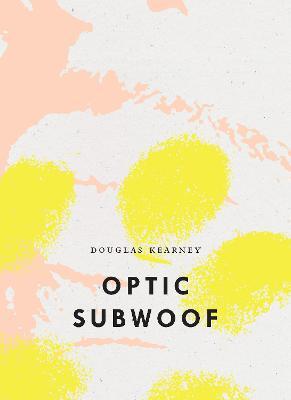 Optic Subwoof - Douglas Kearney