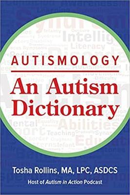 Autismology: An Autism Dictionary - Tosha Rollins