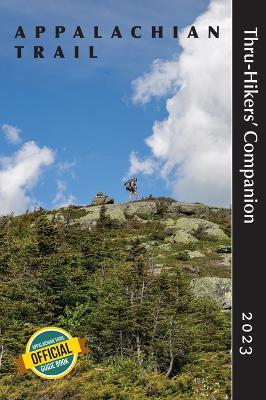 Appalachian Trail Thru-Hikers' Companion 2023 - Appalachian Long Distance Hikers Associa