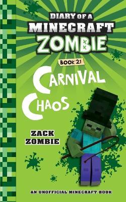 Diary of a Minecraft Zombie Book 21: Carnival Chaos - Zack Zombie