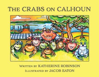 The Crabs on Calhoun - Katherine Robinson