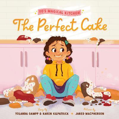 The Perfect Cake - Yolanda Gampp
