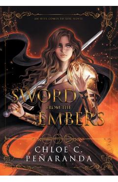 A Sword From the Embers - Chloe C. Peñaranda