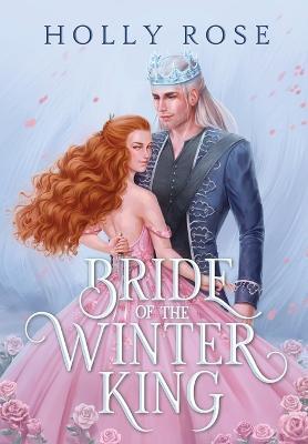 Bride of the Winter King - Holly Rose