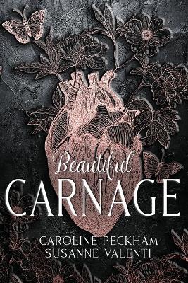 Beautiful Carnage - Caroline Peckham