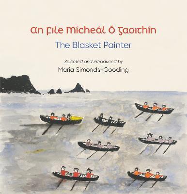 An File (the Poet): M�che�l � Gaoith�n, the Blasket Painter - Maria Simonds-gooding
