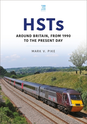 Hsts: Around Britain, from 1990 to the Present Day - Mark V. Pike