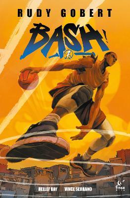 Bash! Vol.1 (Graphic Novel) - Rudy Gobert