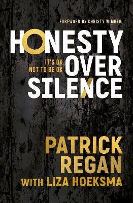 Honesty Over Silence: It's Ok Not to Be Ok - Patrick Regan