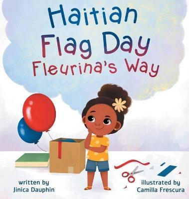 Haitian Flag Day Fleurina's Way - Jinica Dauphin