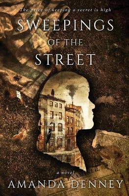 Sweepings of the Street - Amanda Denney