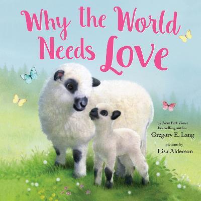 Why the World Needs Love - Gregory E. Lang
