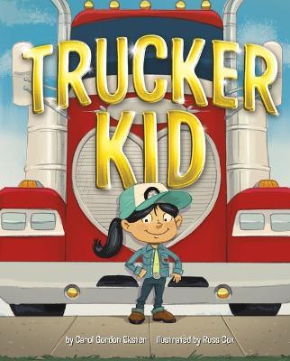 Trucker Kid - Carol Gordon Ekster