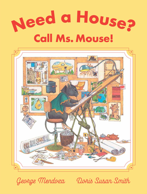 Need a House? Call Ms. Mouse! - George Mendoza