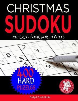 Christmas Sudoku Puzzles for Adults: Stocking Stuffers For Men And Women: Hard Christmas Sudoku Puzzles: Sudoku Puzzles Holiday Gifts And Sudoku Stock - Bridget Puzzle Books