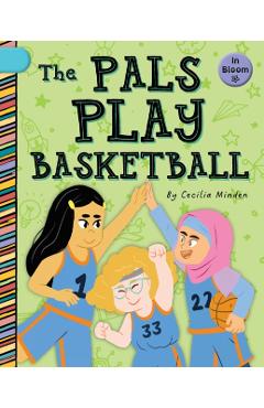The Pals Play Basketball - Cecilia Minden