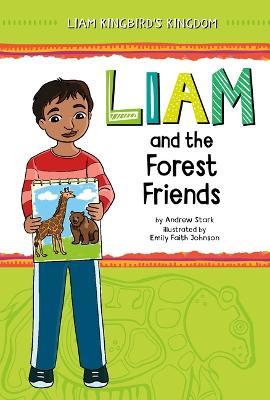 Liam and the Forest Friends - Andrew Stark