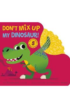 Coperta cărții 'Don't Mix Up My Dinosaur! - Rosamund Lloyd'