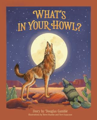 What's in Your Howl? - Douglas Gamble