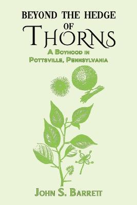 Beyond the Hedge of Thorns - John S. Barrett