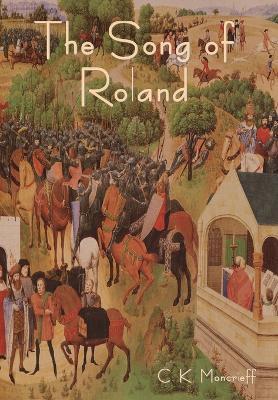 The Song of Roland - C. K. Moncrieff