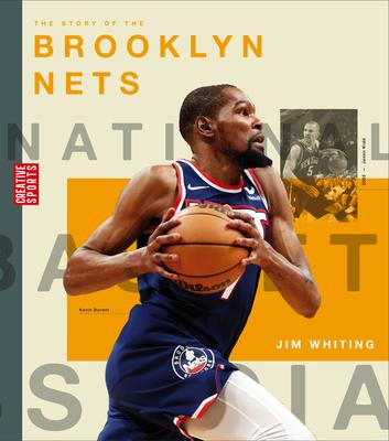 The Story of the Brooklyn Nets - Jim Whiting