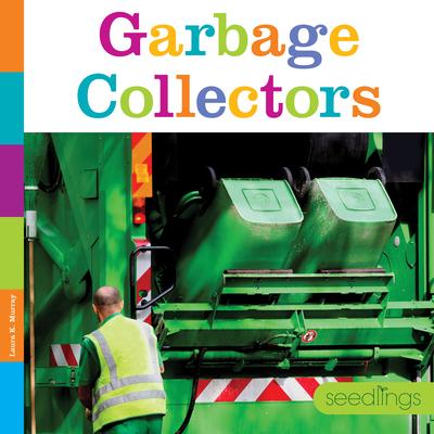 Garbage Collectors - Laura K. Murray
