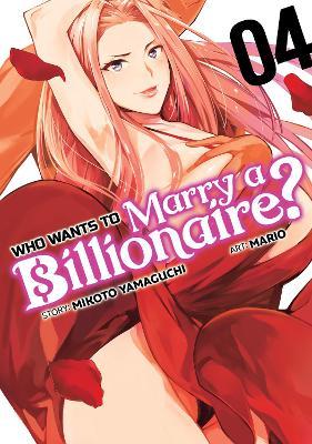 Who Wants to Marry a Billionaire? Vol. 4 - Mikoto Yamaguchi