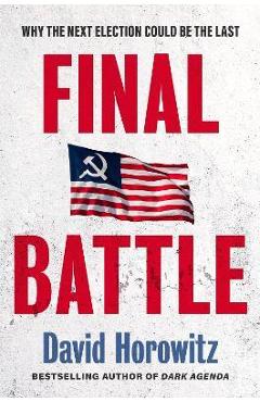Poza produsului Final Battle: The Next Election Could Be the Last - David Horowitz