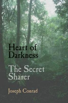 Heart of Darkness and the Secret Sharer - Joseph Conrad