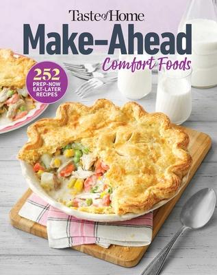 Taste of Home Make Ahead Comfort Foods: 200 Prep-Now Eat-Later Recipes - Taste Of Home