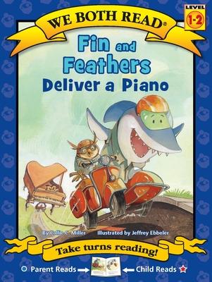 Fin & Feathers Deliver a Piano - Callie C. Miller