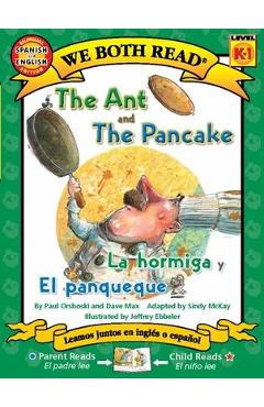 Coperta cărții 'The Ant and the Pancake / La Hormiga Y El Panqueque - Paul Orshoski'