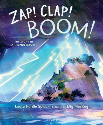 Zap! Clap! Boom!: The Story of a Thunderstorm - Laura Purdie Salas