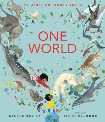 One World: 24 Hours on Planet Earth - Nicola Davies