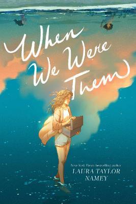 When We Were Them - Laura Taylor Namey