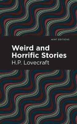 Weird and Horrific Stories - H. P. Lovecraft